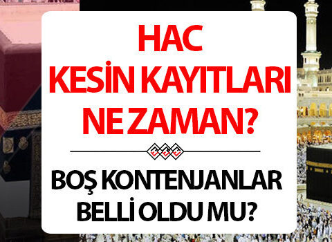 Hac kesin kayit tarihleri ve yedek kontenjan basvurusu 2026 hac kesin kayitlar ne jzwbBfad