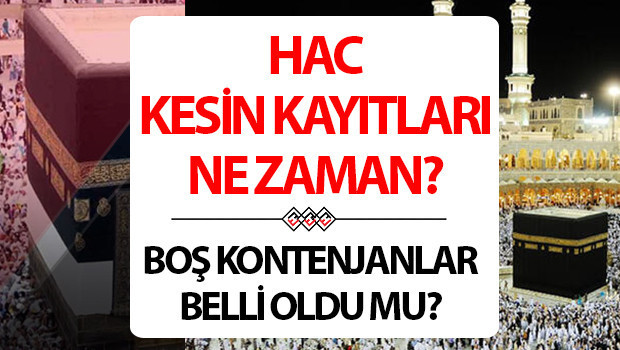 Hac kesin kayit tarihleri ve yedek kontenjan basvurusu 2026 hac kesin kayitlar ne jzwbBfad